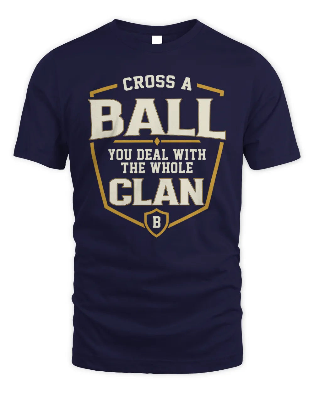 BALL NT1-K008 Cross A/An NAME, You Deal With the Whole Clan | Personalized Vintage T-Shirt - Unisex Standard T-Shirt - Navy
