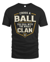 BALL NT1-K008 Cross A/An NAME, You Deal With the Whole Clan | Personalized Vintage T-Shirt - Unisex Standard T-Shirt - Black