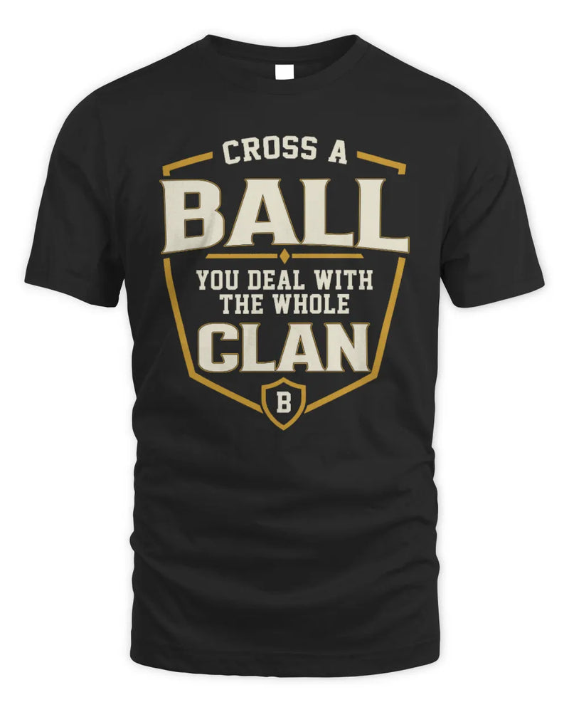 BALL NT1-K008 Cross A/An NAME, You Deal With the Whole Clan | Personalized Vintage T-Shirt - Unisex Standard T-Shirt - Black