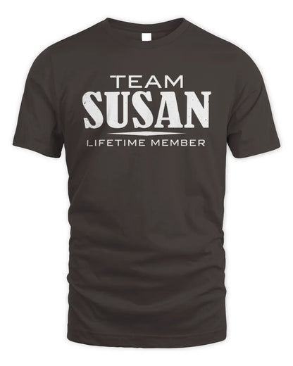 SUSAN BL62-K4-128 - Personalized “Team NAME Lifetime Member” - Unisex Standard T-Shirt - Dark Chocolate