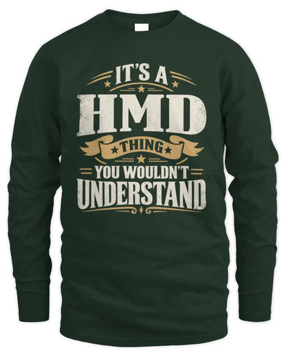 HMD P08 TH51 - Personalized “It’s a/an [NAME] Thing – You Wouldn’t Understand” Shirt - Men's Long Sleeved T-Shirt - Forest Green