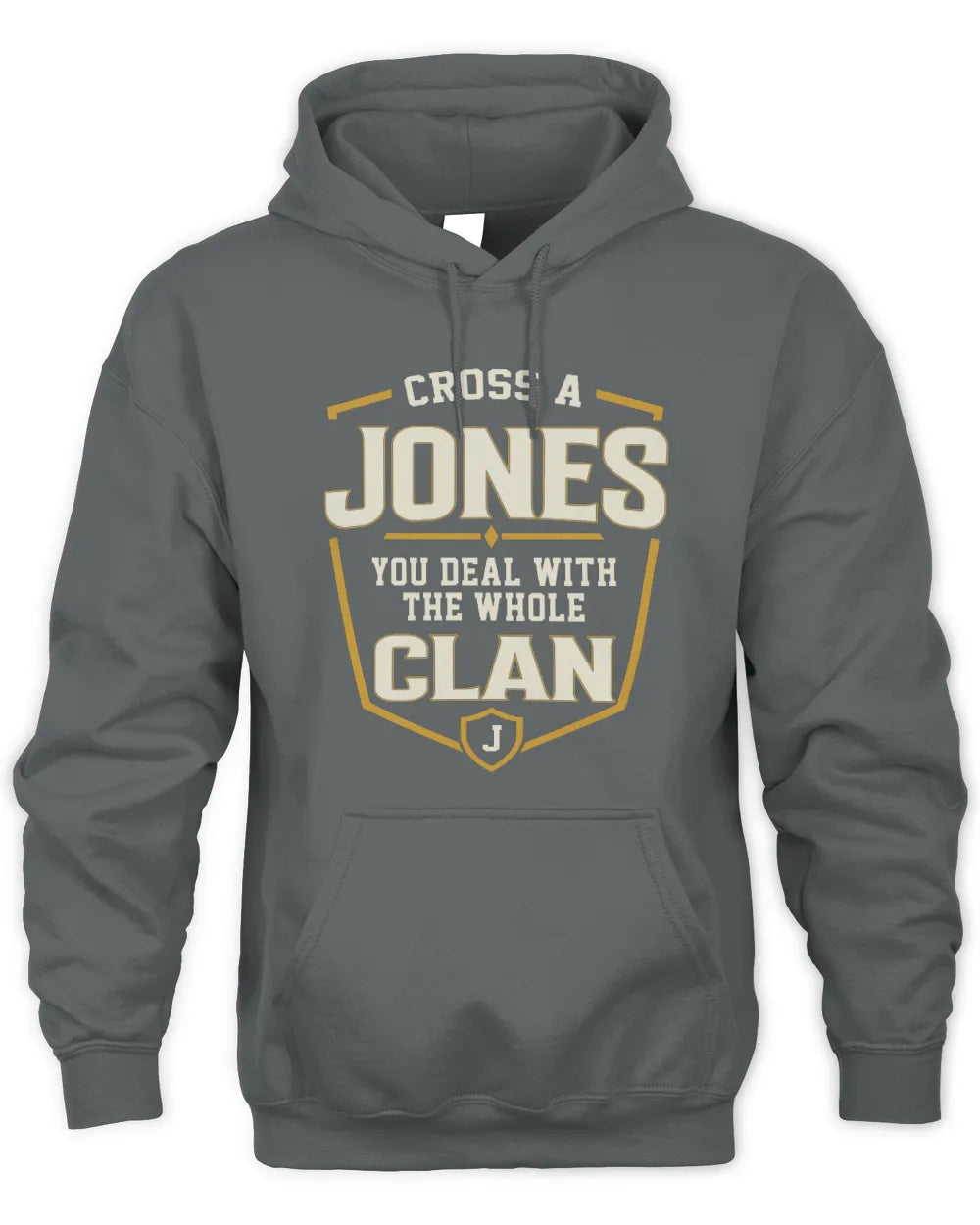 JONES NT1-K008 Cross A/An NAME, You Deal With the Whole Clan | Personalized Vintage T-Shirt - Unisex Hoodie - Charcoal