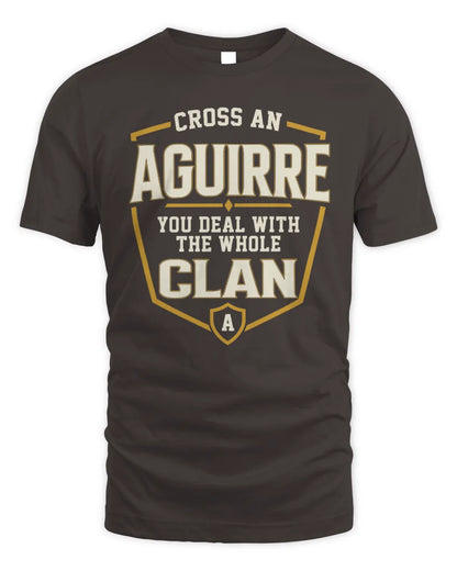 AGUIRRE NT1-K008 Cross A/An NAME, You Deal With the Whole Clan | Personalized Vintage T-Shirt - Unisex Standard T-Shirt - Dark Chocolate