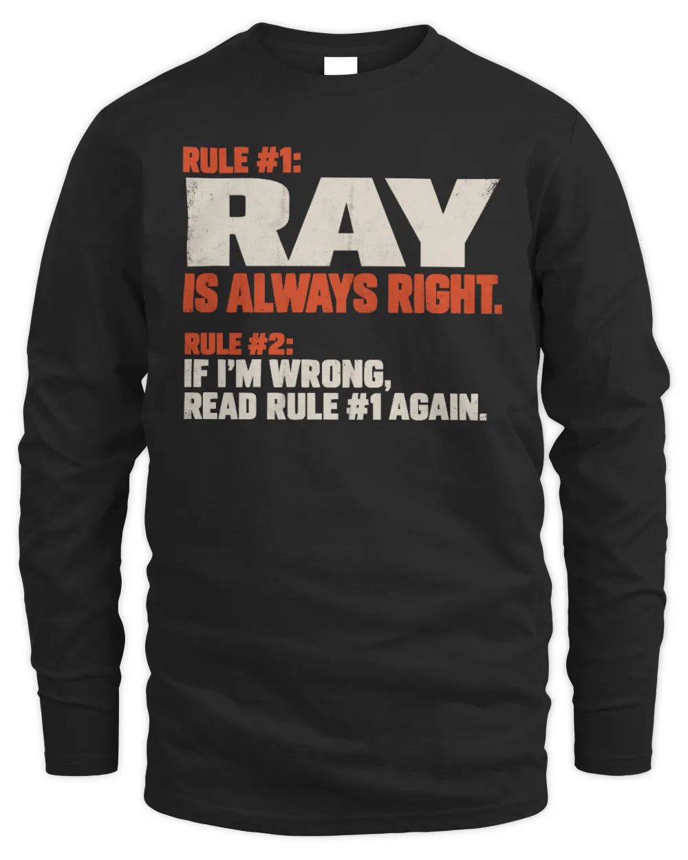 RAY NP1-H006 - Always Right Personalized Name T-Shirt – Funny Custom Name Shirt - Men's Long Sleeved T-Shirt - Black