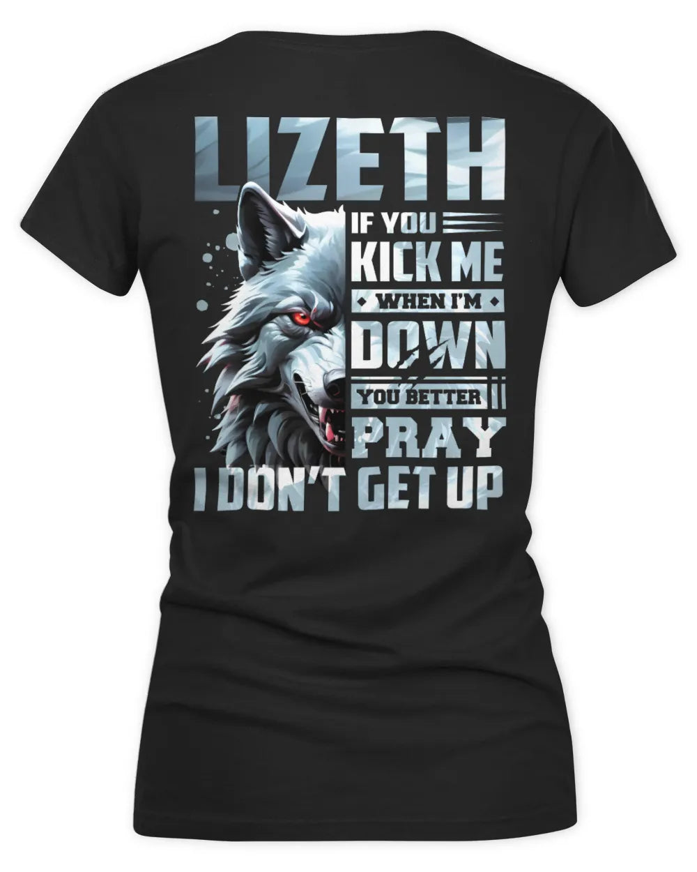 LIZETH AP62-K4-666 - Personalized Fierce Wolf Quote Apparel “If You Kick Me When I’m Down, You Better Pray I Don’t Get Up” - Women's V-Neck T-Shirt - Black