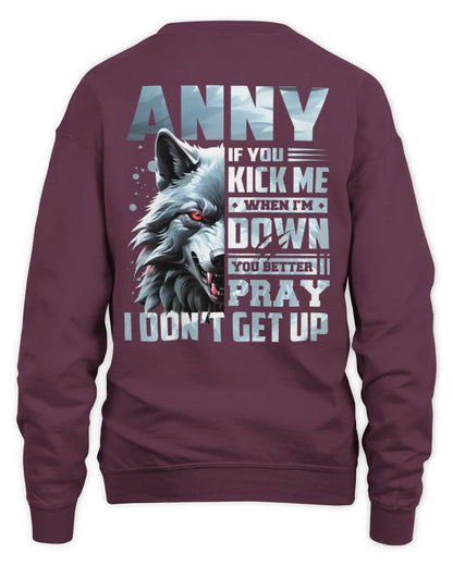 ANNY AP62-K4-666 - Personalized Fierce Wolf Quote Apparel “If You Kick Me When I’m Down, You Better Pray I Don’t Get Up” - Unisex Sweatshirt - Maroon
