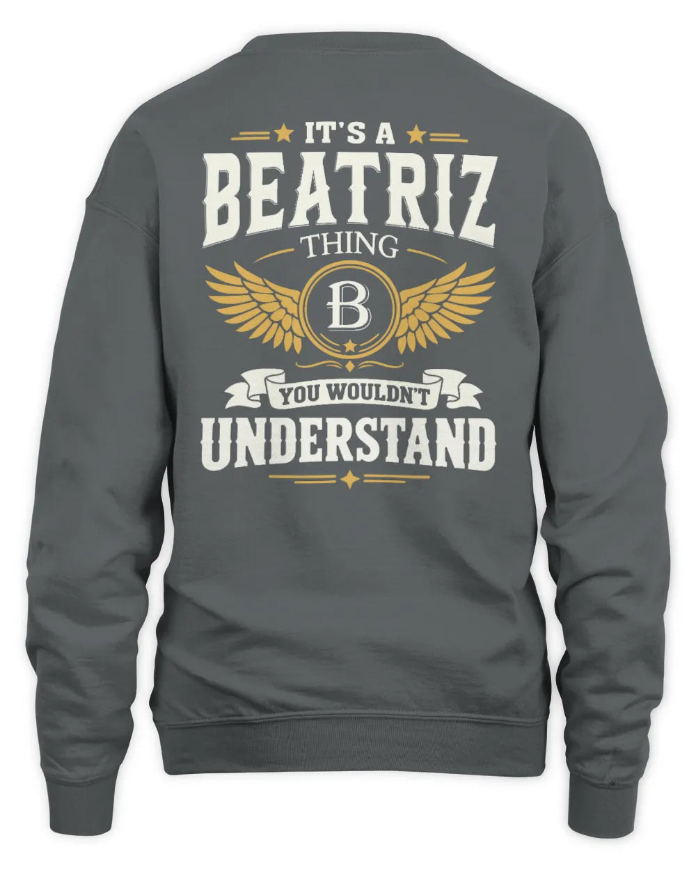 BEATRIZ KT06-M008 It’s a [NAME] Thing – You Wouldn’t Understand | Personalized Vintage T-Shirt - Unisex Sweatshirt - Charcoal