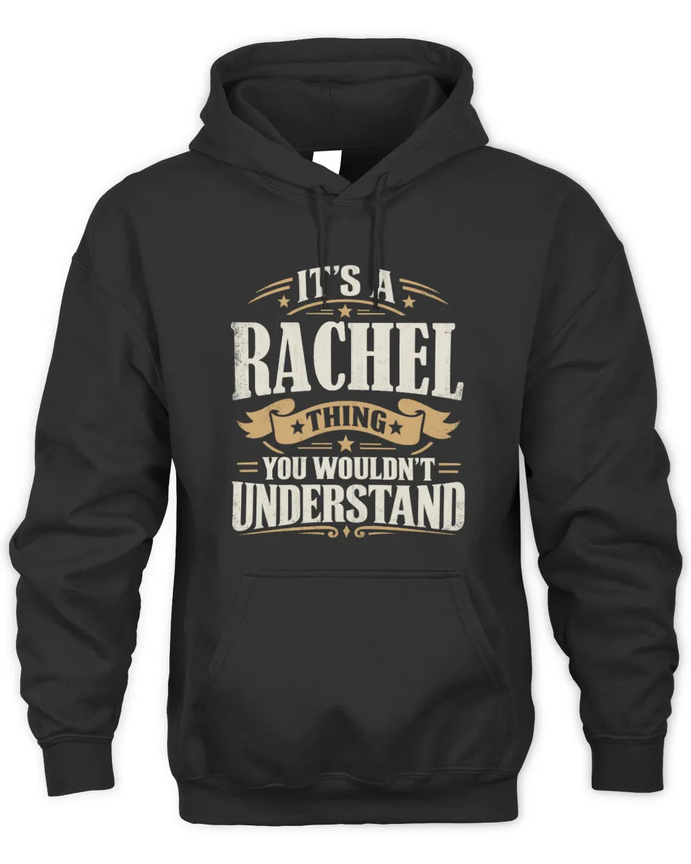 RACHEL P08 TH51 - Personalized “It’s a/an [NAME] Thing – You Wouldn’t Understand” Shirt - Unisex Hoodie - Black