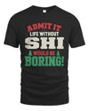 SHI P5 TH08 Christmas T-Shirt – “Life Without NAME Would Be Boring”