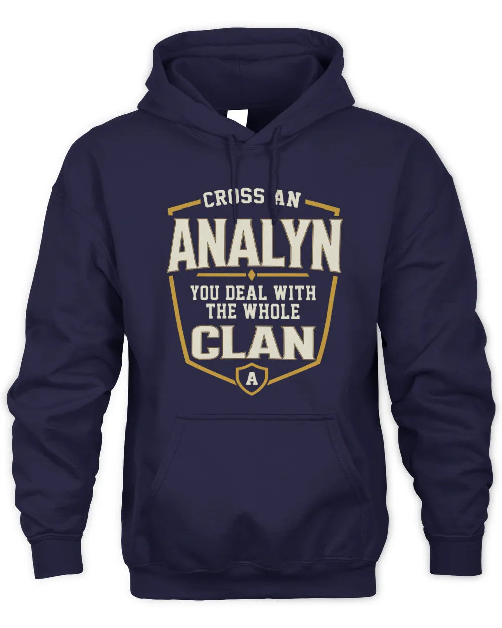 ANALYN NT1-K008 Cross A/An NAME, You Deal With the Whole Clan | Personalized Vintage T-Shirt - Unisex Hoodie - Navy