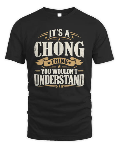 CHONG P08 TH51 - Personalized “It’s a/an [NAME] Thing – You Wouldn’t Understand” Shirt - Unisex Standard T-Shirt - Black