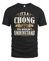 CHONG P08 TH51 - Personalized “It’s a/an [NAME] Thing – You Wouldn’t Understand” Shirt