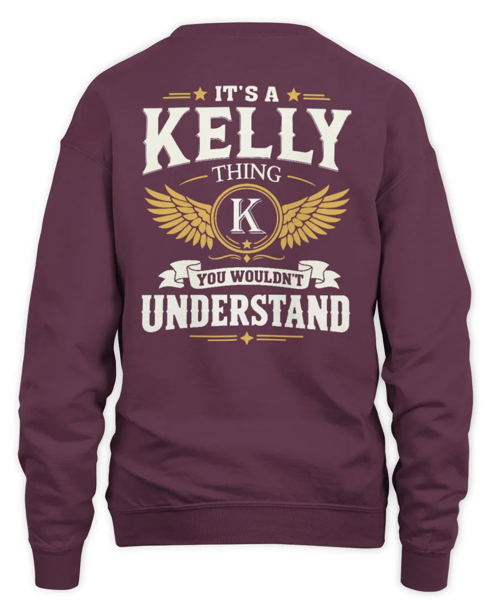 KELLY KT06-M008 It’s a [NAME] Thing – You Wouldn’t Understand | Personalized Vintage T-Shirt - Unisex Sweatshirt - Maroon