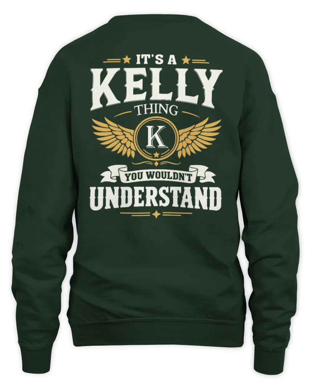 KELLY KT06-M008 It’s a [NAME] Thing – You Wouldn’t Understand | Personalized Vintage T-Shirt - Unisex Sweatshirt - Forest Green