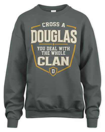 DOUGLAS NT1-K008 Cross A/An NAME, You Deal With the Whole Clan | Personalized Vintage T-Shirt - Unisex Sweatshirt - Charcoal