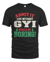 GYI P5 TH08 Christmas T-Shirt – “Life Without NAME Would Be Boring”