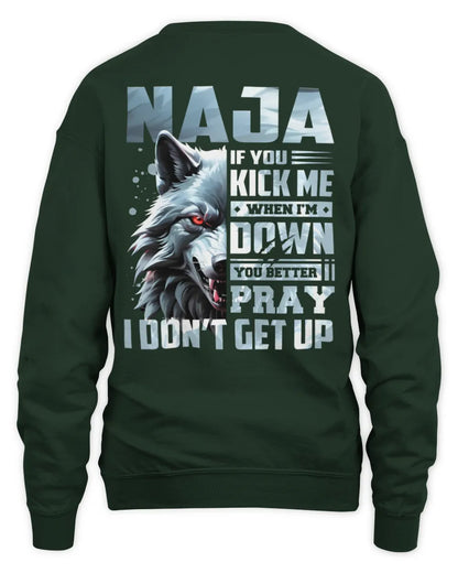 NAJA AP62-K4-666 - Personalized Fierce Wolf Quote Apparel “If You Kick Me When I’m Down, You Better Pray I Don’t Get Up” - Unisex Sweatshirt - Forest Green