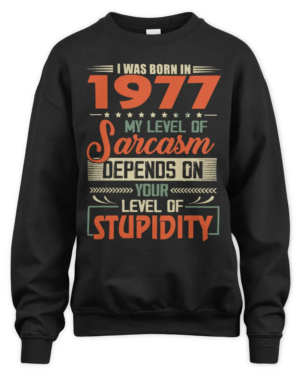 1977 HH89-K2 – Vintage Born to Be Sarcastic T-Shirt - Unisex Sweatshirt - Black