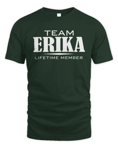 ERIKA BL62-K4-128 - Personalized “Team NAME Lifetime Member” - Unisex Standard T-Shirt - Forest Green