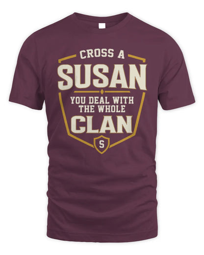SUSAN NT1-K008 Cross A/An NAME, You Deal With the Whole Clan | Personalized Vintage T-Shirt - Unisex Standard T-Shirt - Maroon