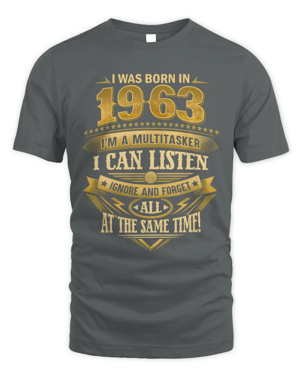 1963 HH89-K2 – Funny Birth Year Multitasker Quote T-Shirt - Unisex Standard T-Shirt - Charcoal