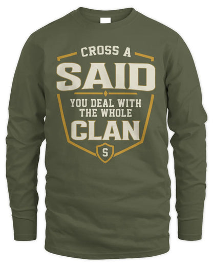 SAID NT1-K008 Cross A/An NAME, You Deal With the Whole Clan | Personalized Vintage T-Shirt - Men's Long Sleeved T-Shirt - Military Green