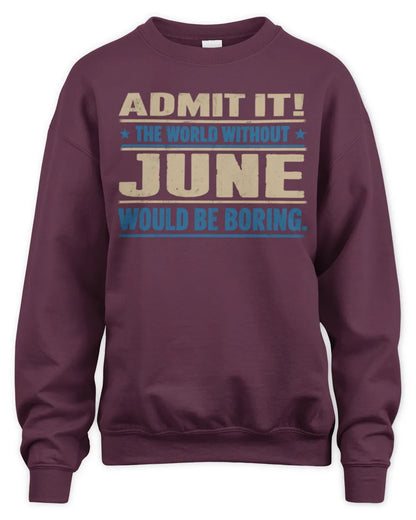 JUNE TP68-K2-968 – Personalized Funny Quote Apparel “The World Without NAME Would Be Boring” - Unisex Sweatshirt - Maroon