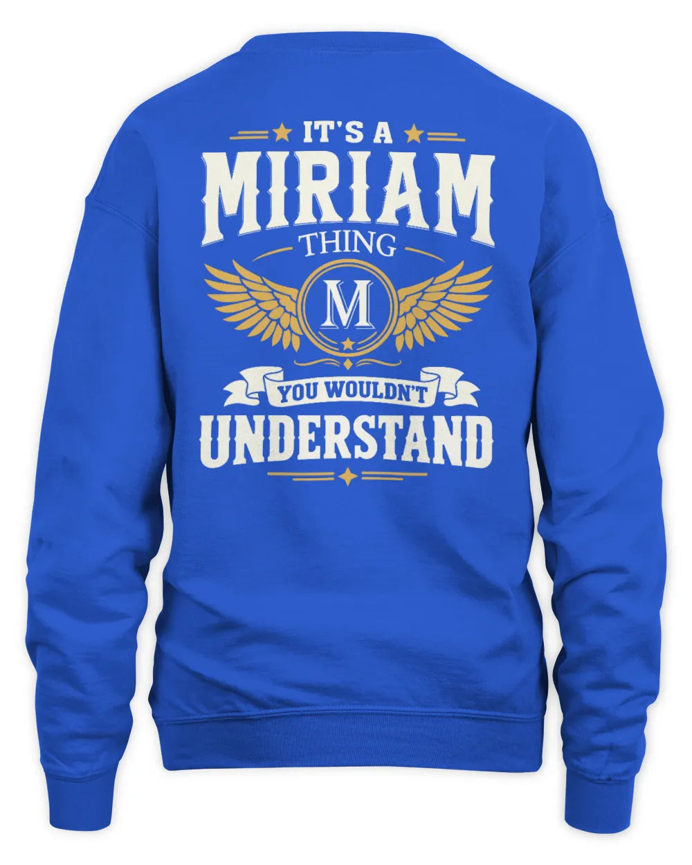 MIRIAM KT06-M008 It’s a [NAME] Thing – You Wouldn’t Understand | Personalized Vintage T-Shirt - Unisex Sweatshirt - Royal