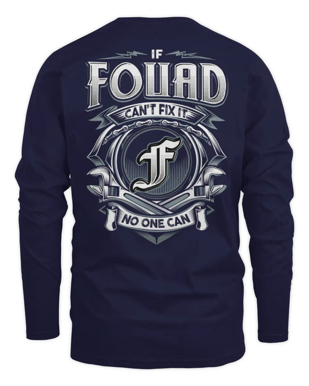 FOUAD AP81-K4-626 - Personalized Ahmed Quote Apparel “If Ahmed Can't Fix It, No One Can” - Men's Long Sleeved T-Shirt - Navy