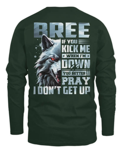 BREE AP62-K4-666 - Personalized Fierce Wolf Quote Apparel “If You Kick Me When I’m Down, You Better Pray I Don’t Get Up” - Men's Long Sleeved T-Shirt - Forest Green
