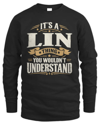 LIN P08 TH51 - Personalized “It’s a/an [NAME] Thing – You Wouldn’t Understand” Shirt - Men's Long Sleeved T-Shirt - Black
