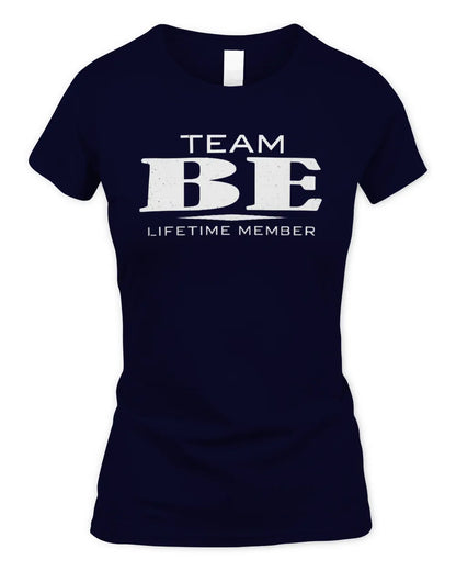 BE BL62-K4-128 - Personalized “Team NAME Lifetime Member” - Women's Standard T-Shirt - Navy