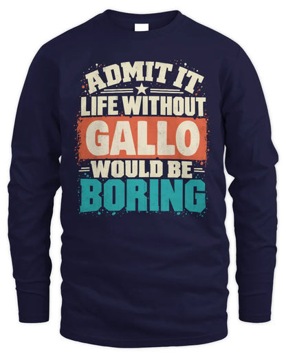 GALLO P02-TH11-226 Personalized Admit It Life Without [Name] Would Be Boring T-Shirt - Custom Name Funny Gift - Men's Long Sleeved T-Shirt - Navy