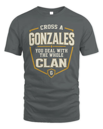 GONZALES NT1-K008 Cross A/An NAME, You Deal With the Whole Clan | Personalized Vintage T-Shirt - Unisex Standard T-Shirt - Charcoal