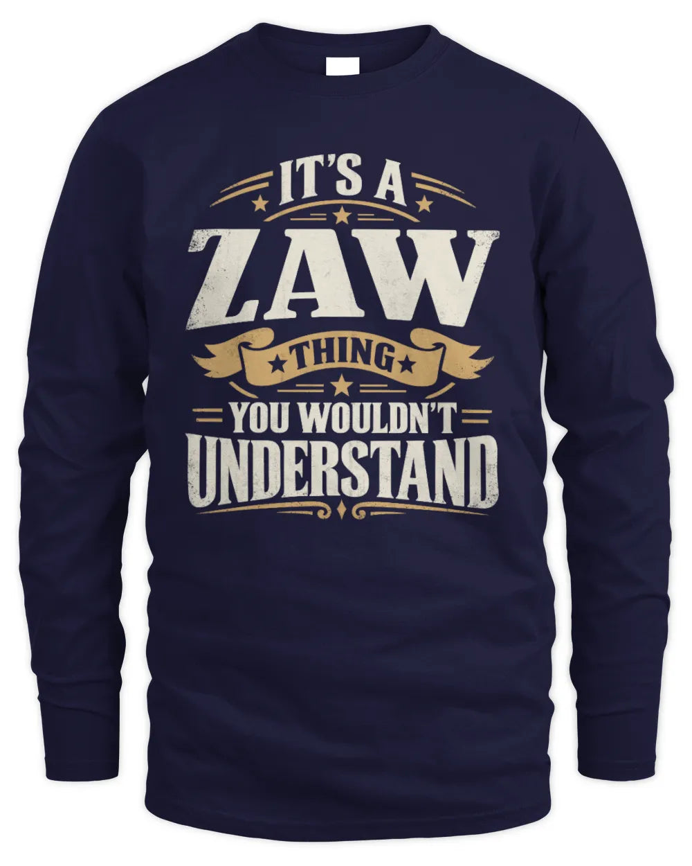 ZAW P08 TH51 - Personalized “It’s a/an [NAME] Thing – You Wouldn’t Understand” Shirt - Men's Long Sleeved T-Shirt - Navy