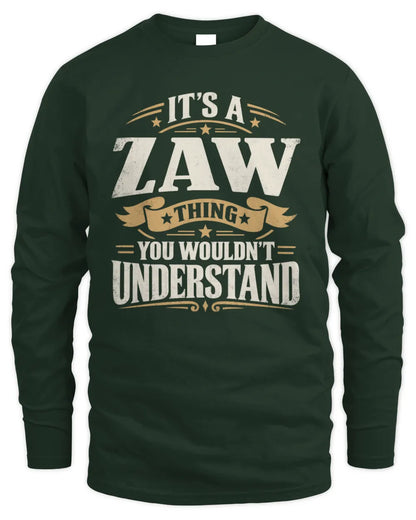 ZAW P08 TH51 - Personalized “It’s a/an [NAME] Thing – You Wouldn’t Understand” Shirt - Men's Long Sleeved T-Shirt - Forest Green
