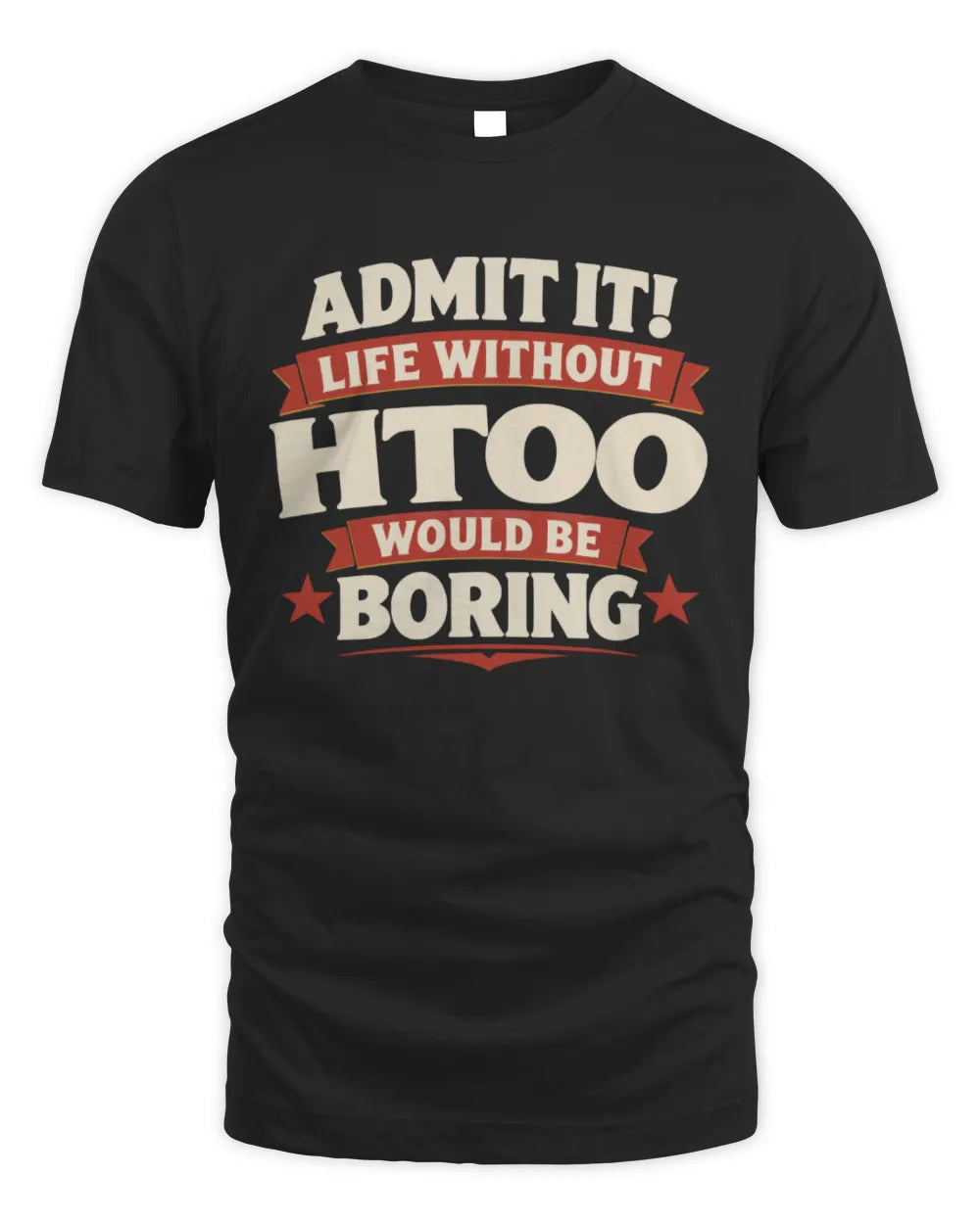 HTOO P4 KT003 Personalized Funny Quote Apparel “Life Without NAME Would Be Boring” - Unisex Standard T-Shirt - Black