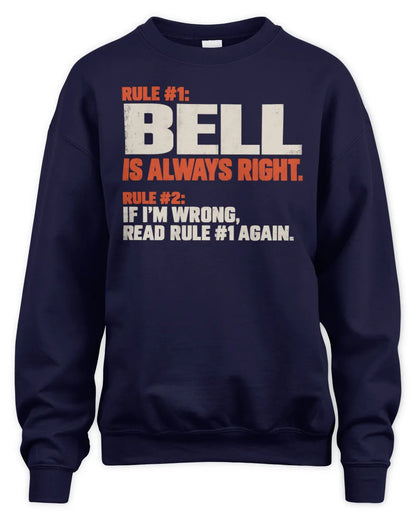 BELL NP1-H006 - Always Right Personalized Name T-Shirt – Funny Custom Name Shirt - Unisex Sweatshirt - Navy