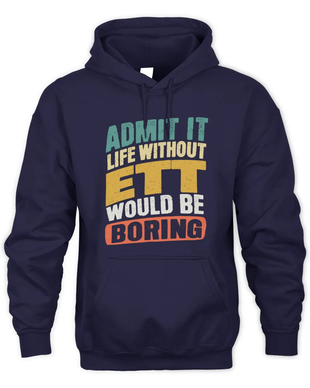 ETT TP88-K4-229
Personalized Funny Quote Apparel “Life Without NAME Would Be Boring” - Unisex Hoodie - Navy