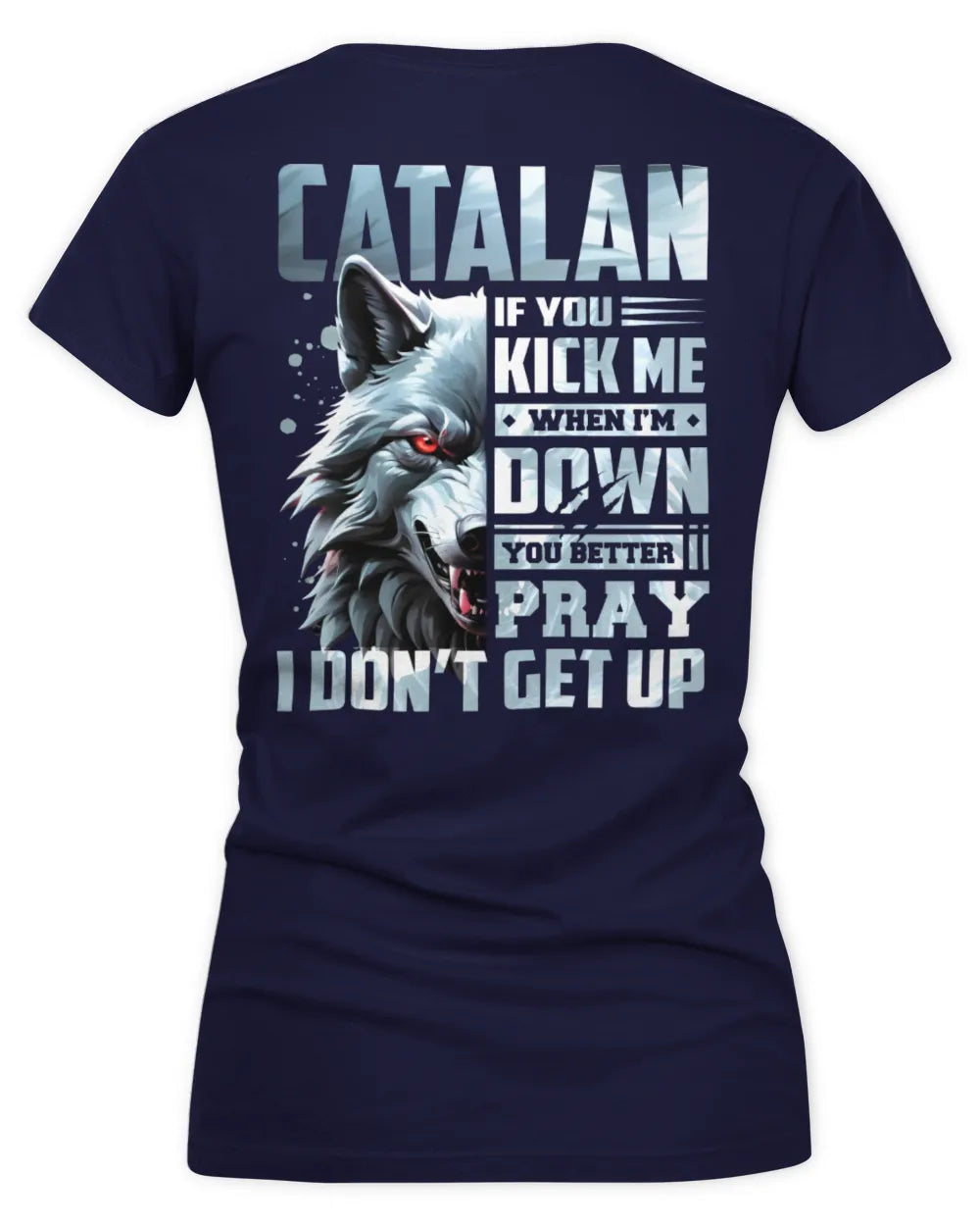 CATALAN AP62-K4-666 - Personalized Fierce Wolf Quote Apparel “If You Kick Me When I’m Down, You Better Pray I Don’t Get Up” - Women's V-Neck T-Shirt - Navy