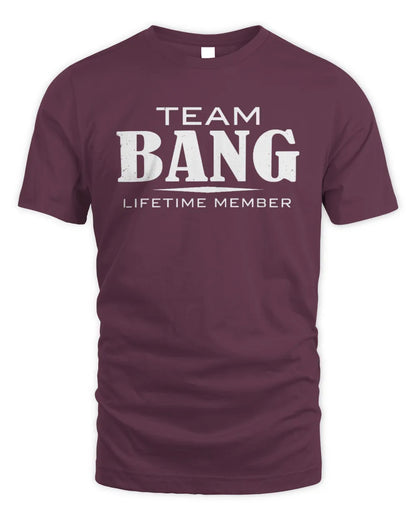 BANG BL62-K4-128 - Personalized “Team NAME Lifetime Member” - Unisex Standard T-Shirt - Maroon
