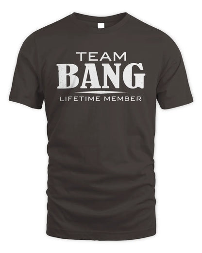 BANG BL62-K4-128 - Personalized “Team NAME Lifetime Member” - Unisex Standard T-Shirt - Dark Chocolate