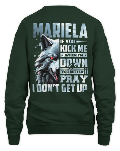 MARIELA AP62-K4-666 - Personalized Fierce Wolf Quote Apparel “If You Kick Me When I’m Down, You Better Pray I Don’t Get Up” - Unisex Sweatshirt - Forest Green