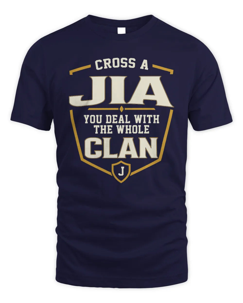 JIA NT1-K008 Cross A/An NAME, You Deal With the Whole Clan | Personalized Vintage T-Shirt - Unisex Standard T-Shirt - Navy