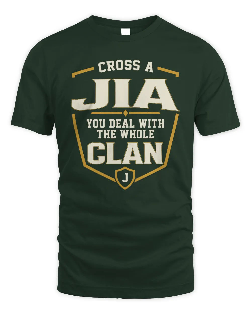 JIA NT1-K008 Cross A/An NAME, You Deal With the Whole Clan | Personalized Vintage T-Shirt - Unisex Standard T-Shirt - Forest Green