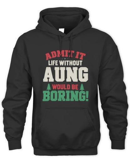 AUNG P5 TH08 Christmas T-Shirt – “Life Without NAME Would Be Boring” - Unisex Hoodie - Black