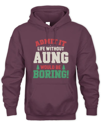 AUNG P5 TH08 Christmas T-Shirt – “Life Without NAME Would Be Boring” - Unisex Hoodie - Maroon