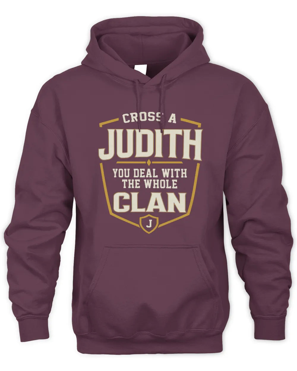 JUDITH NT1-K008 Cross A/An NAME, You Deal With the Whole Clan | Personalized Vintage T-Shirt - Unisex Hoodie - Maroon