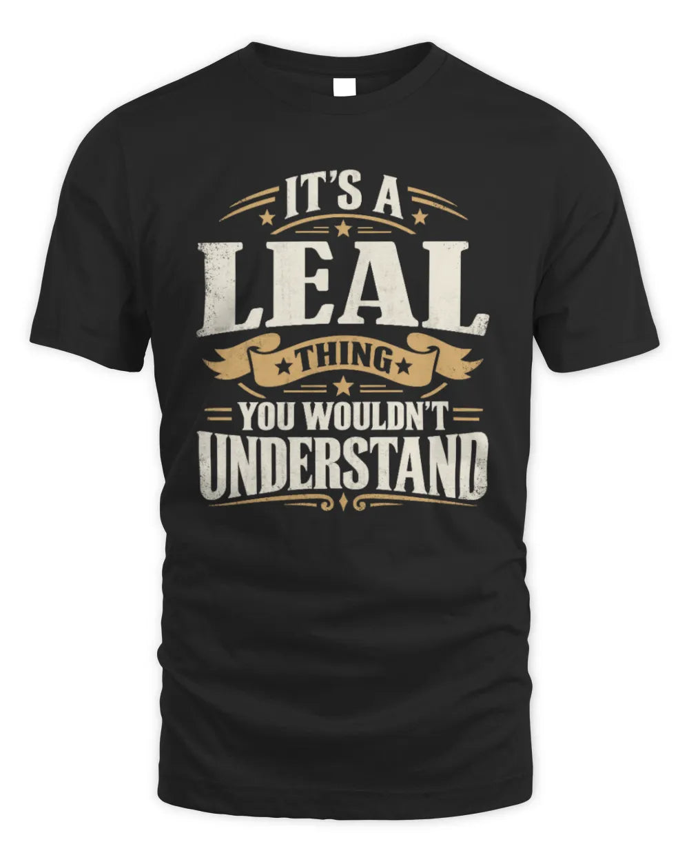 LEAL P08 TH51 - Personalized “It’s a/an [NAME] Thing – You Wouldn’t Understand” Shirt - Unisex Standard T-Shirt - Black