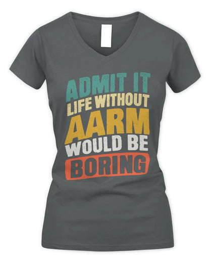 AARM TP88-K4-229
Personalized Funny Quote Apparel “Life Without NAME Would Be Boring” - Women's V-Neck T-Shirt - Charcoal